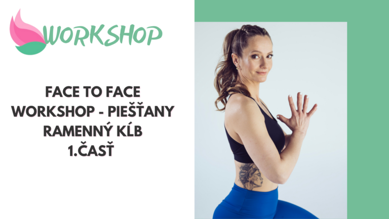 Face to face workshop Piešťany – ramenný kĺb – 1. časť