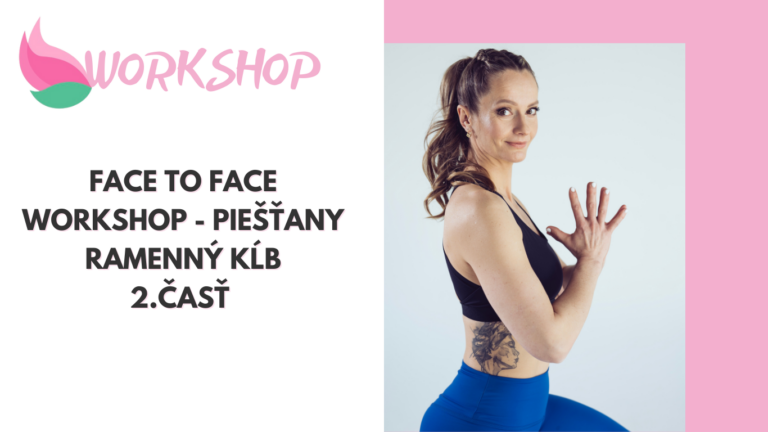 Face to face workshop Piešťany – ramenný kĺb – 2.časť